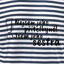 Nejsem jeho přítelkyně, jsem jeho sestra