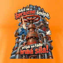 Když se šprajcne šoupě nastupuje hrubá síla