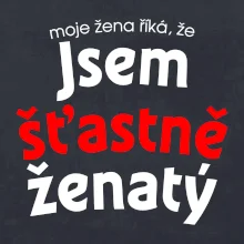 Moje žena říká, že jsem šťastně ženatý Moje žena říká, že jsem šťastně ženatý