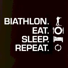 Biathlon Eat Sleep Repeat