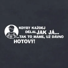 Malíř - kdyby každej dělal jak já, tak to máme už dávno hotový