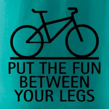 Put the fun between your legs