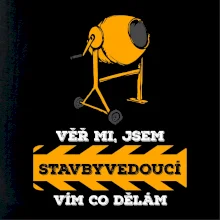 Vím co dělám stavbyvedoucí