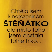 Chtěla jsem dostat k narozeninám štěňátko