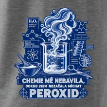 Chemie mě nebavila dokud jsem nezačala míchat peroxid