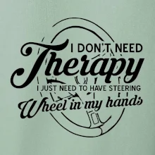 Kulatý nápis - I don't need therapy wheel in my hands