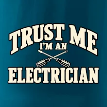 Trust me I am an electrician
