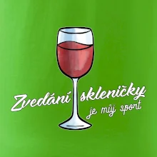 Zvedání skleničky je můj sport