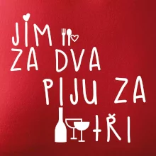 Jím za dva / Piju za tři