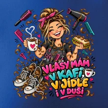 Vlasy mám v kafi v jídle i v duši