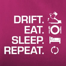 Drift Eat Sleep Repeat