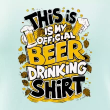 This Is My Official Drinking Shirt - chmel
