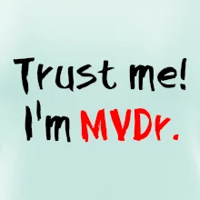 Trust me I´m  MVDr. / Věř mi jsem MVDr.