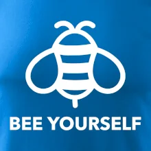 Bee yourself Bee yourself