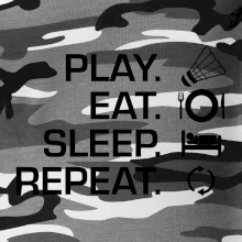 Play Eat Sleep Repeat badminton