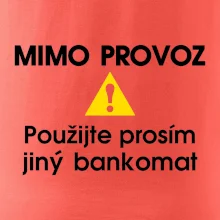 Mimo provoz - použijte jiný bankomat