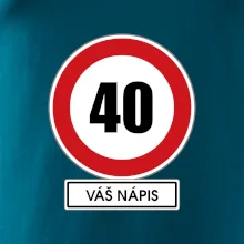 Dopravní značka - rychlost 40 - váš nápis