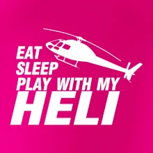 Eat Sleep Play With My Heli