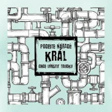 Podejte nářadí, král chce umístit trubku