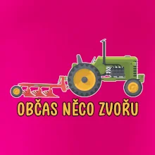 Traktor občas něco zvoře