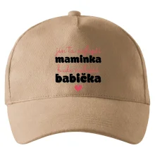 Jen ta nejlepší maminka bude nejlepší babička