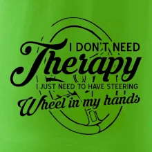 Kulatý nápis - I don't need therapy wheel in my hands