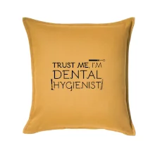 Trust me I'm dental hygienist