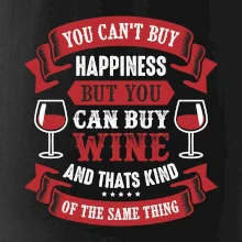 You can't buy happiness but you can buy wine