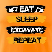Eat Sleep Excavate Repeat