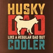 Husky dad like a regular dad but cooler