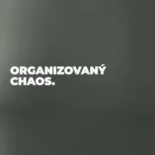 ORGANIZOVANÝ CHAOS.