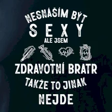 Nesnáším být sexy zdravotní bratr