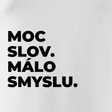 MOC SLOV. MÁLO SMYSLU.