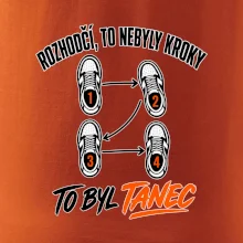 To nebyly kroky to byl tanec