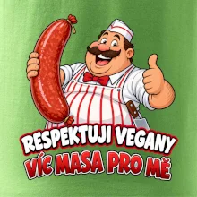 Respektuji vegany víc masa pro mě