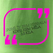 Jasně, že jsem přibrala