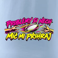 Problémy si nech, míč mi přihraj