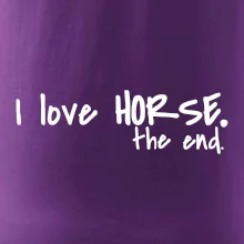 I love horse the end.