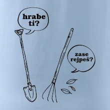 Hrabe ti, už zase rejpeš