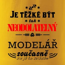 Je těžké být neodolatelný modelář