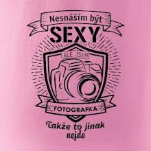 Nesnáším být sexy fotografka