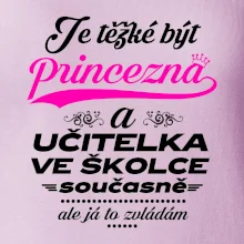 Je těžké být princezna - Učitelka ve školce