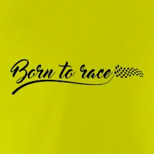Born to race