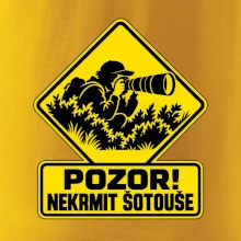 Pozor nekrmit šotouše
