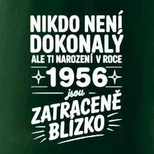 Nikdo není dokonalý ale ti narození v roce 1956 jsou zatraceně blízko