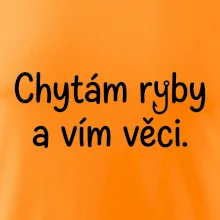 Chytám ryby a vím věci