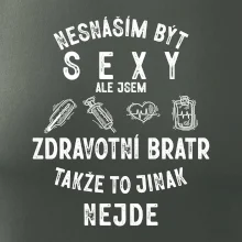 Nesnáším být sexy zdravotní bratr