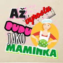 Až vyrostu budu jako maminka - kuchařka
