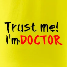 Trust me I´m  a Doctor / Věř mi jsem Doctor