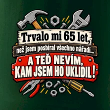 Trvalo mi  65 let, než jsem posbíral všechno nářadí